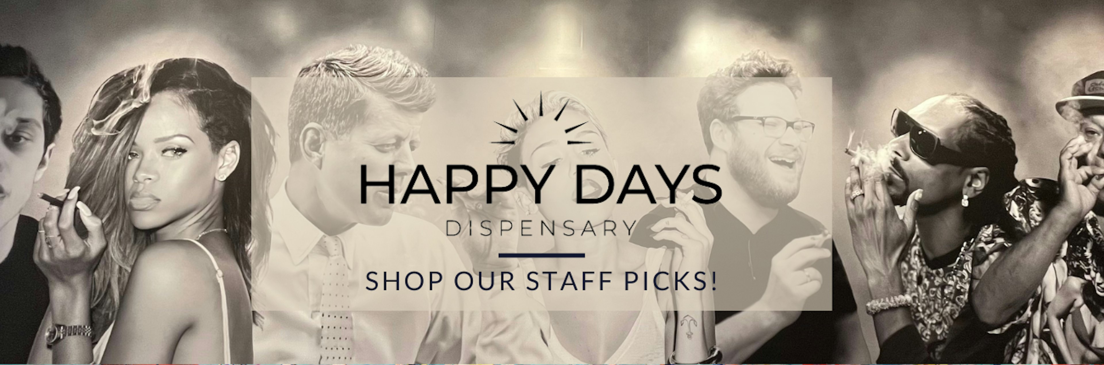 Happy Days Dispensary Staff Picks