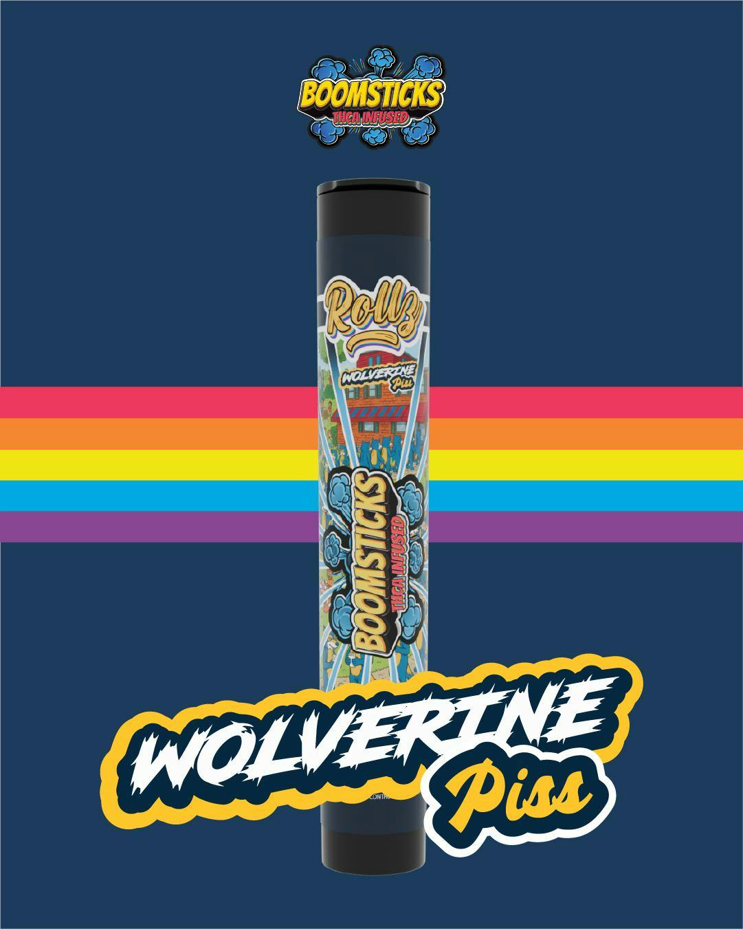 ROLLZ BOOMSTICKS – Wolverine Piss | THCa Infused Pre-Roll - 1g for