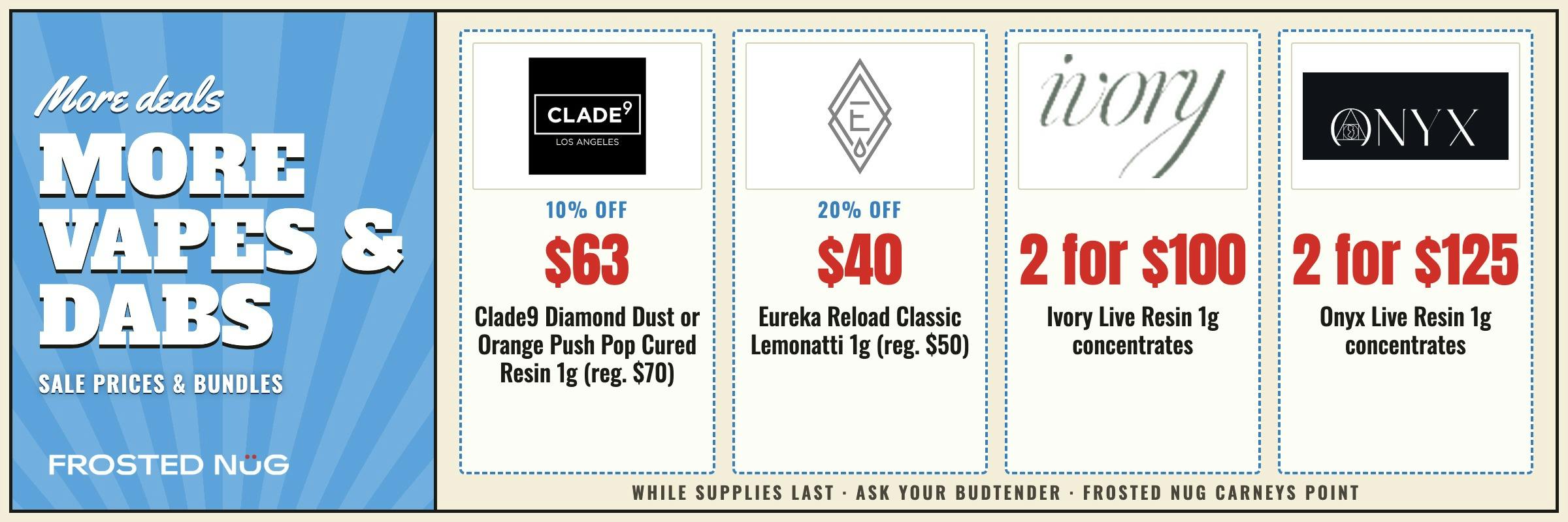 Deals: More deals · MORE VAPES & DABS