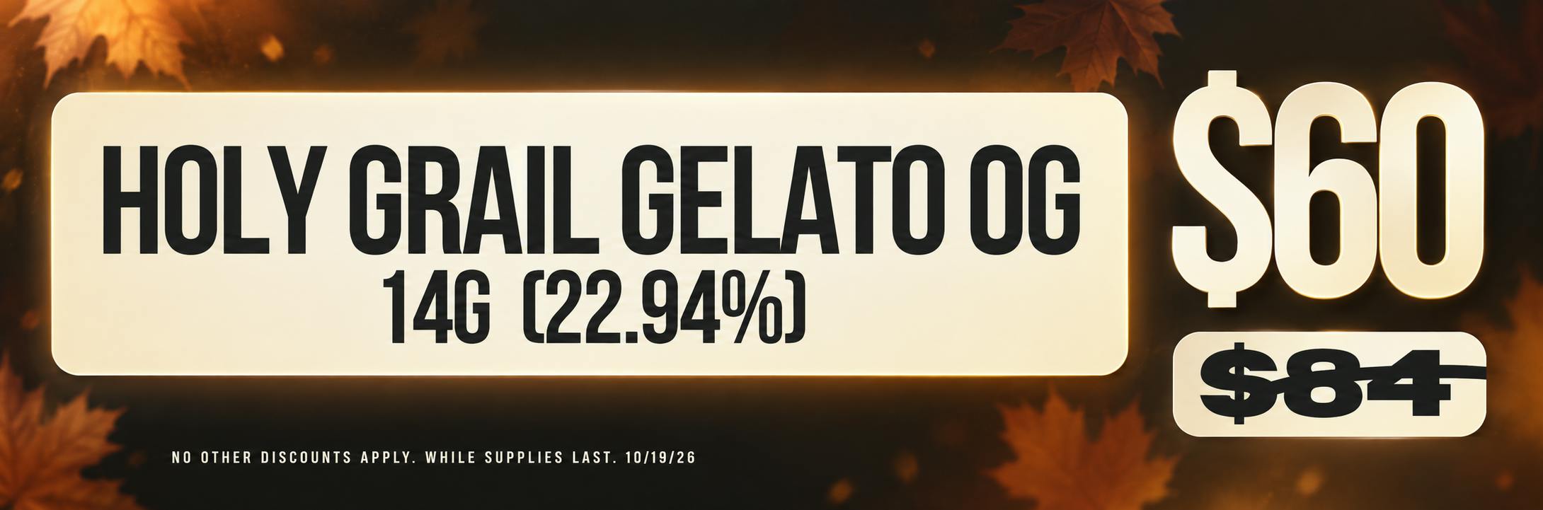 [10/19] 14g Holy Grail Gelato OG #3 - $60