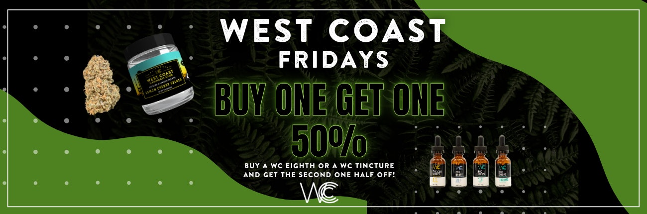 West Coast Friday BOGO Half Off!