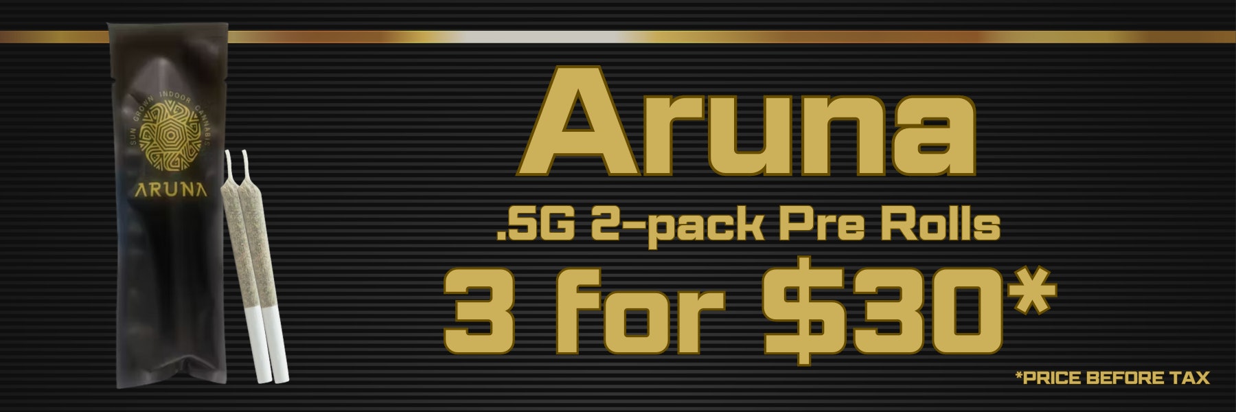Aruna 2-packs (3 for $30)