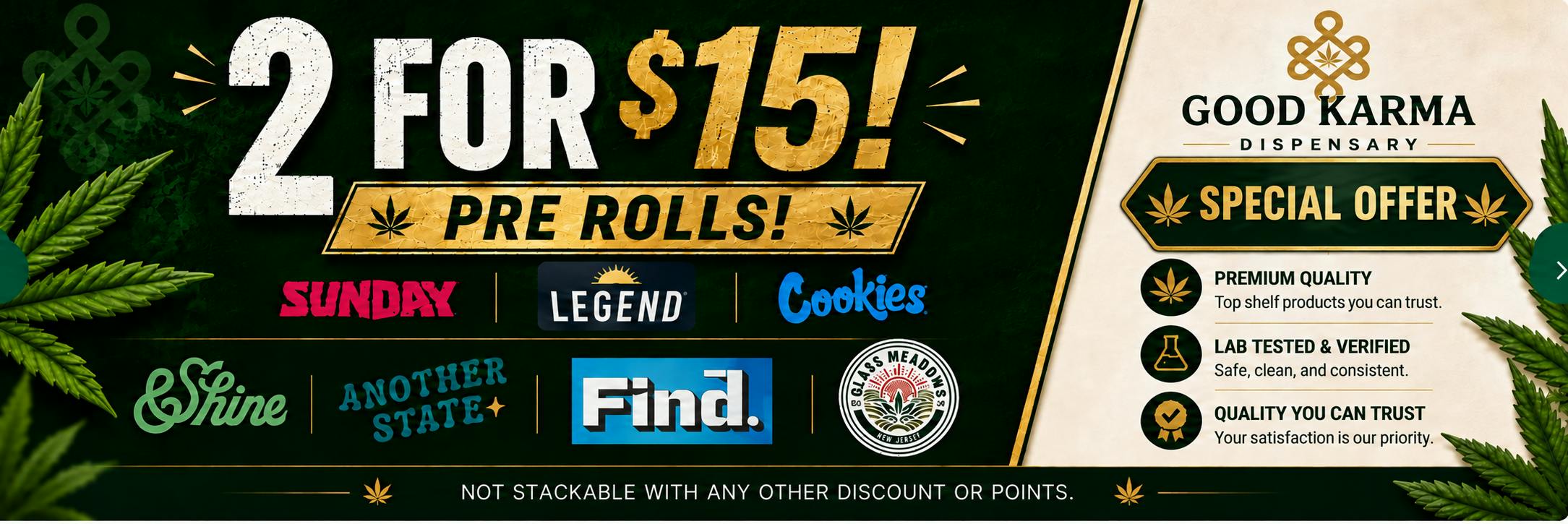 BUY ANY 2 PRE ROLLS BELOW FOR ONLY  $15!