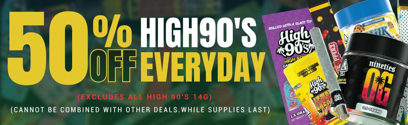 High 90's 50% Off  all products everyday