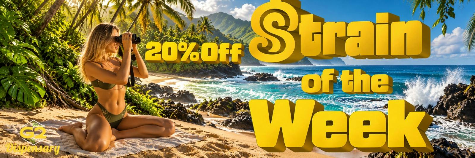 Strain of the Week! 20% Off Sale!