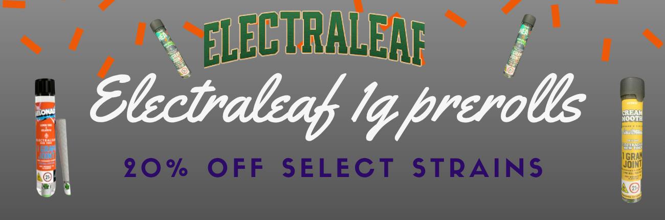 Electraleaf 1G prerolls 20% off select strains