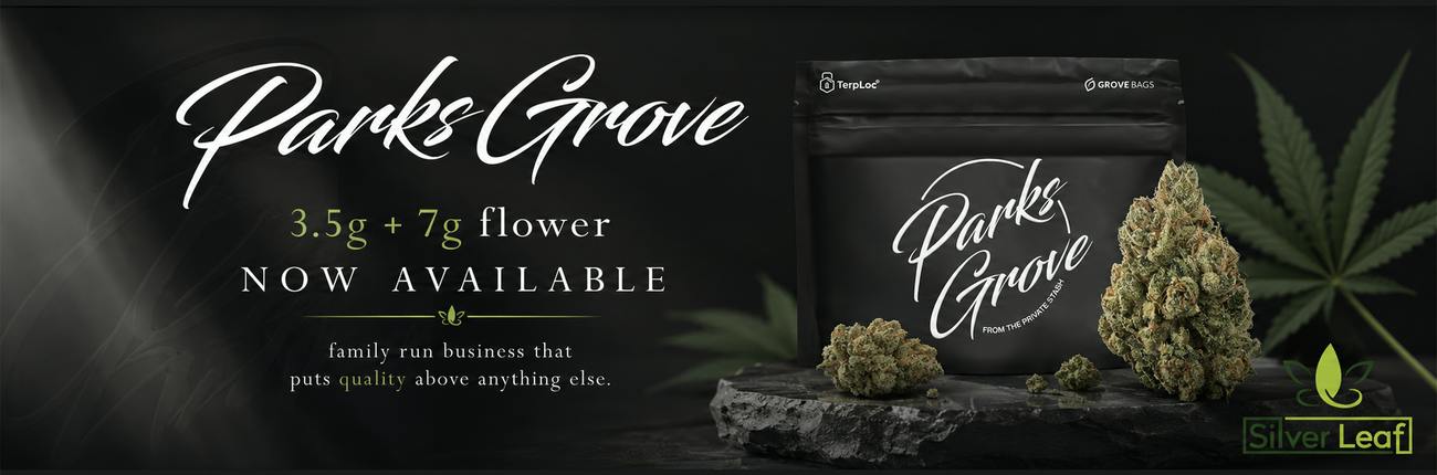 New brand "Parks Grove" 3.5g + 7g flower now avail