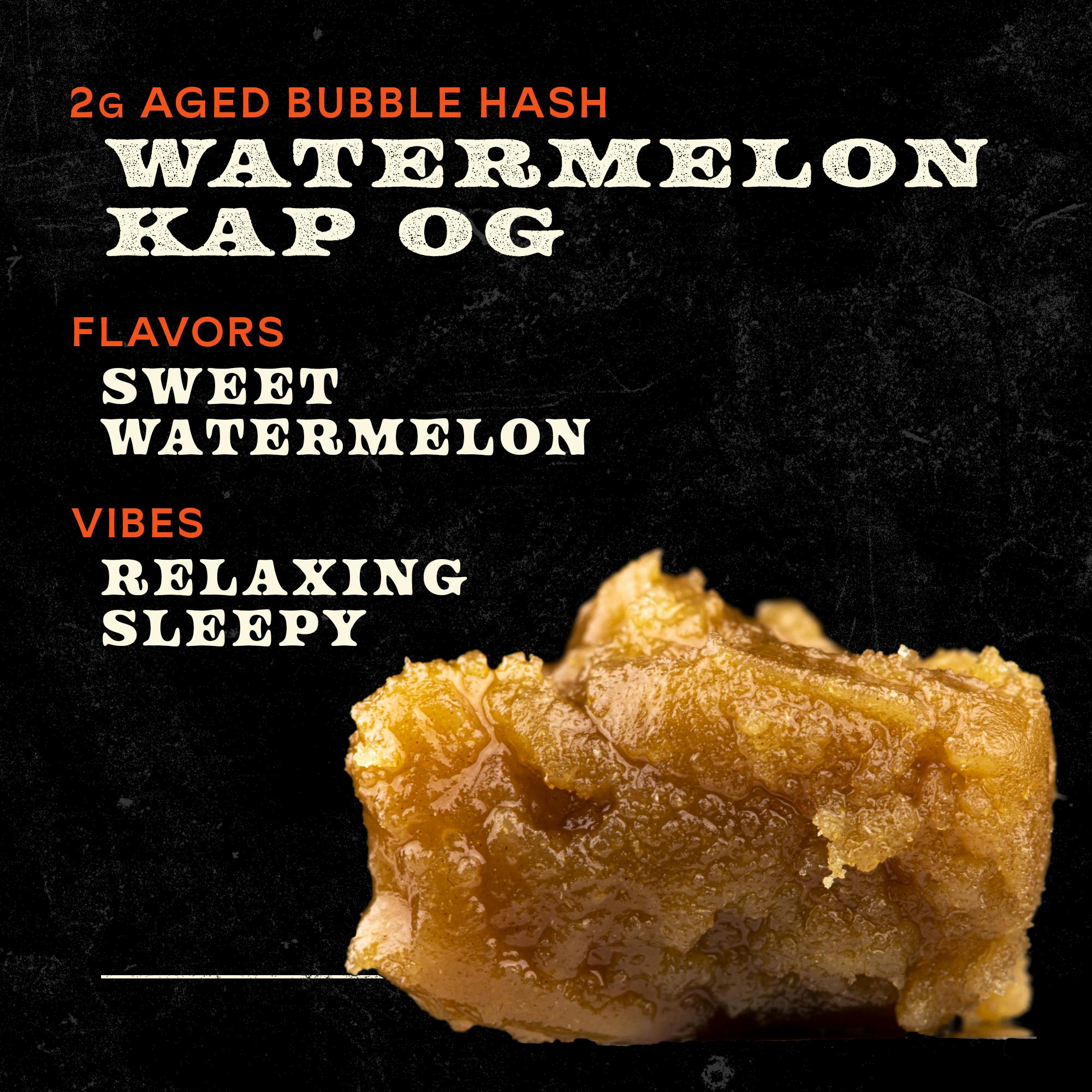 Watermelon Kap Og 2g Aged Bubble Hash Indica 2g Concentrates Sunburn Sunburn