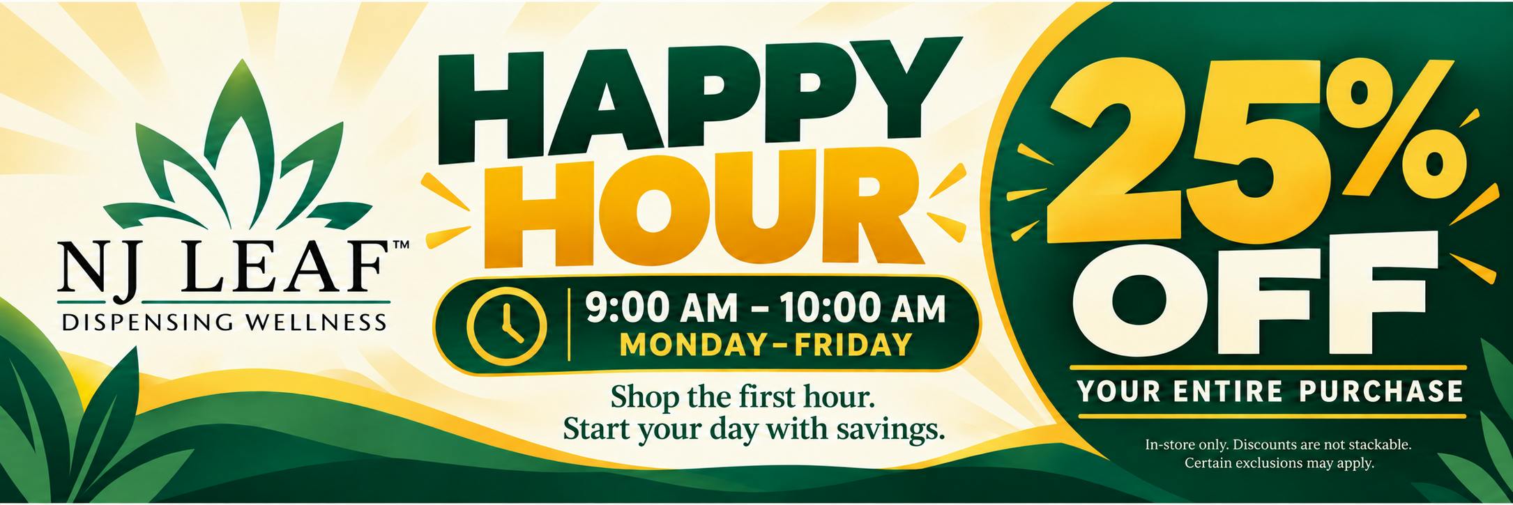 25% Off Entire Purchase During Happy Hour! 9-10AM
